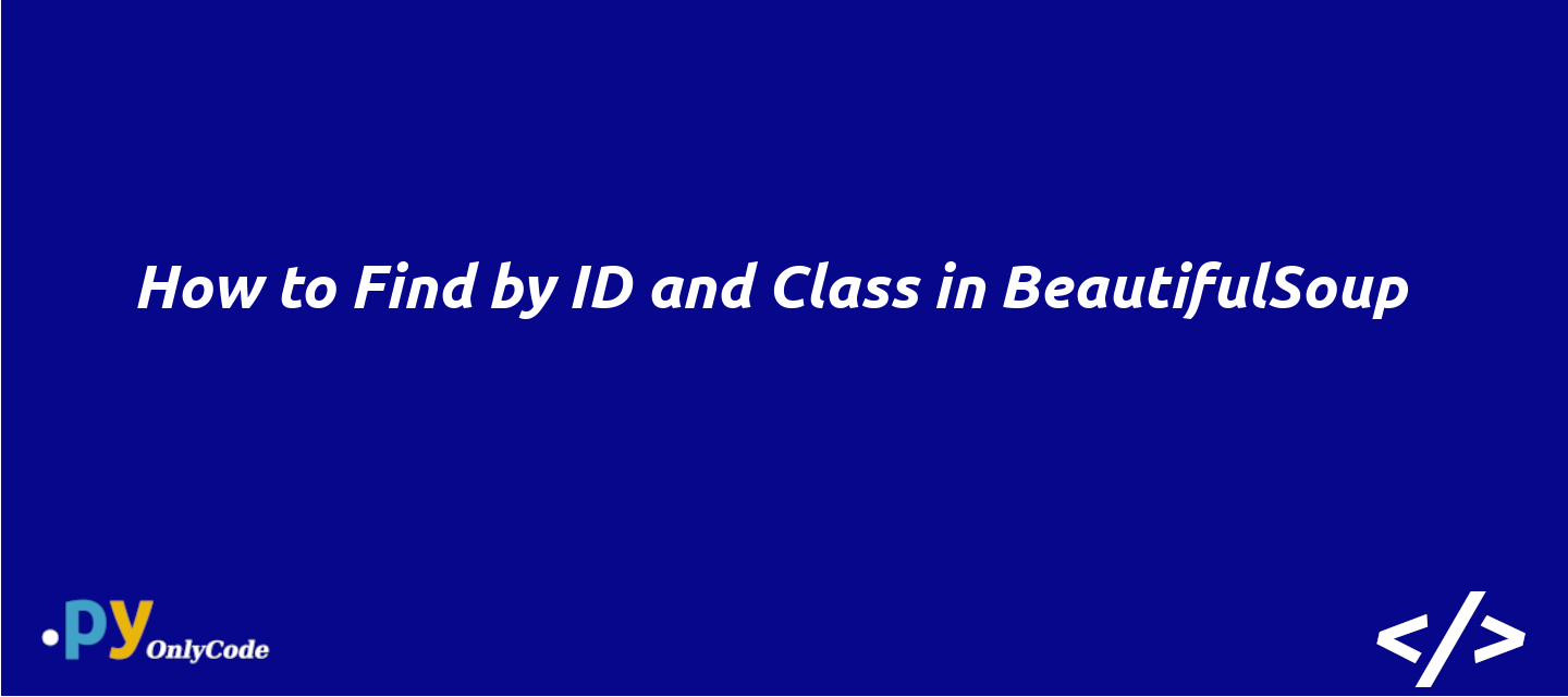 How to Find by ID and Class in BeautifulSoup